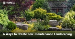 6 Ways to Create Low-maintenance Landscaping