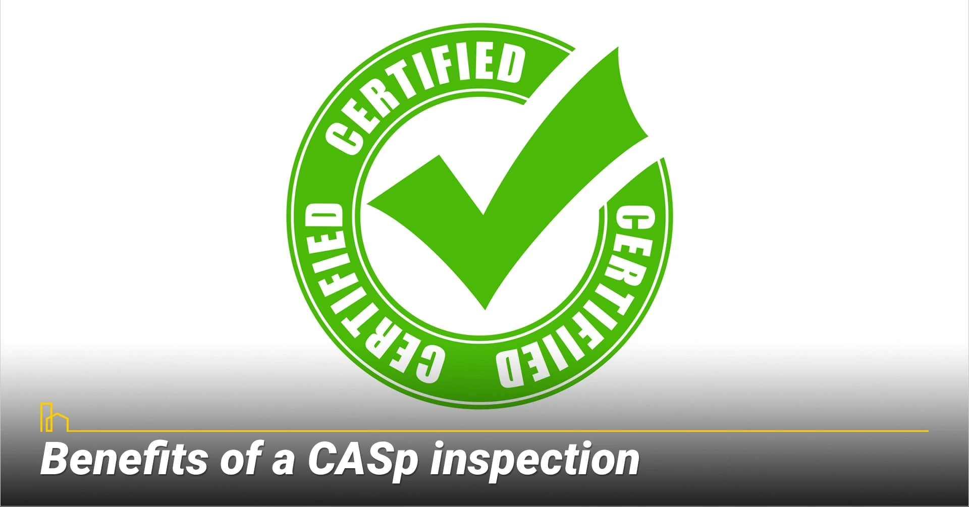 Benefits of a CASp inspection; become a qualified defendant