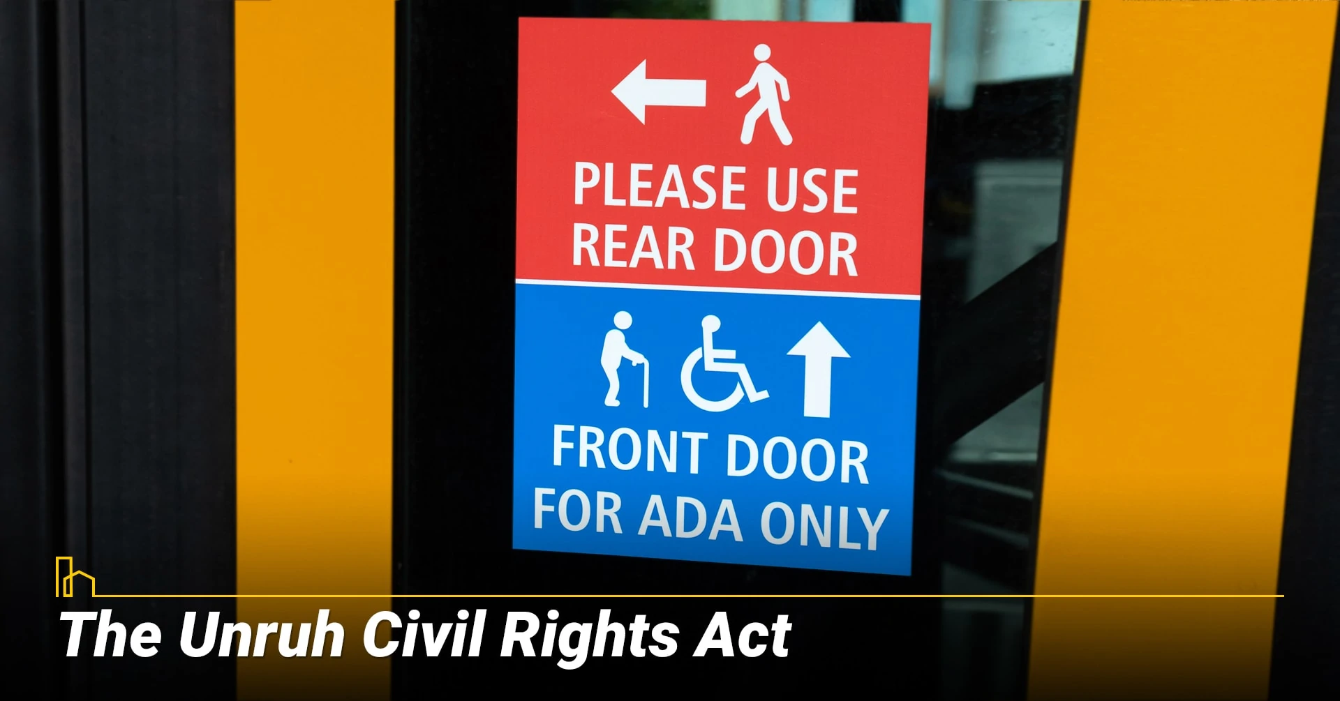 The Unruh Civil Rights Act, learn about the laws