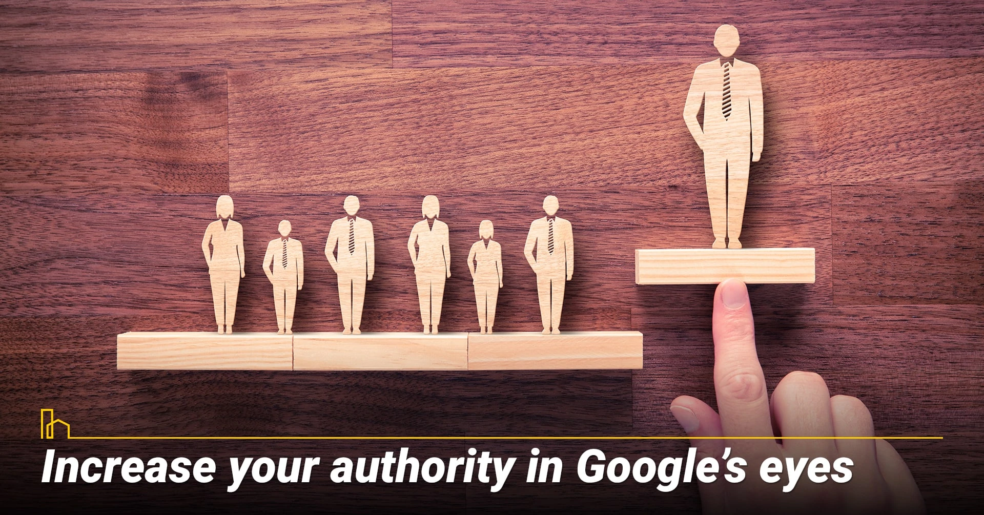 Increase your authority in Google’s eyes, improve your ranking in Google