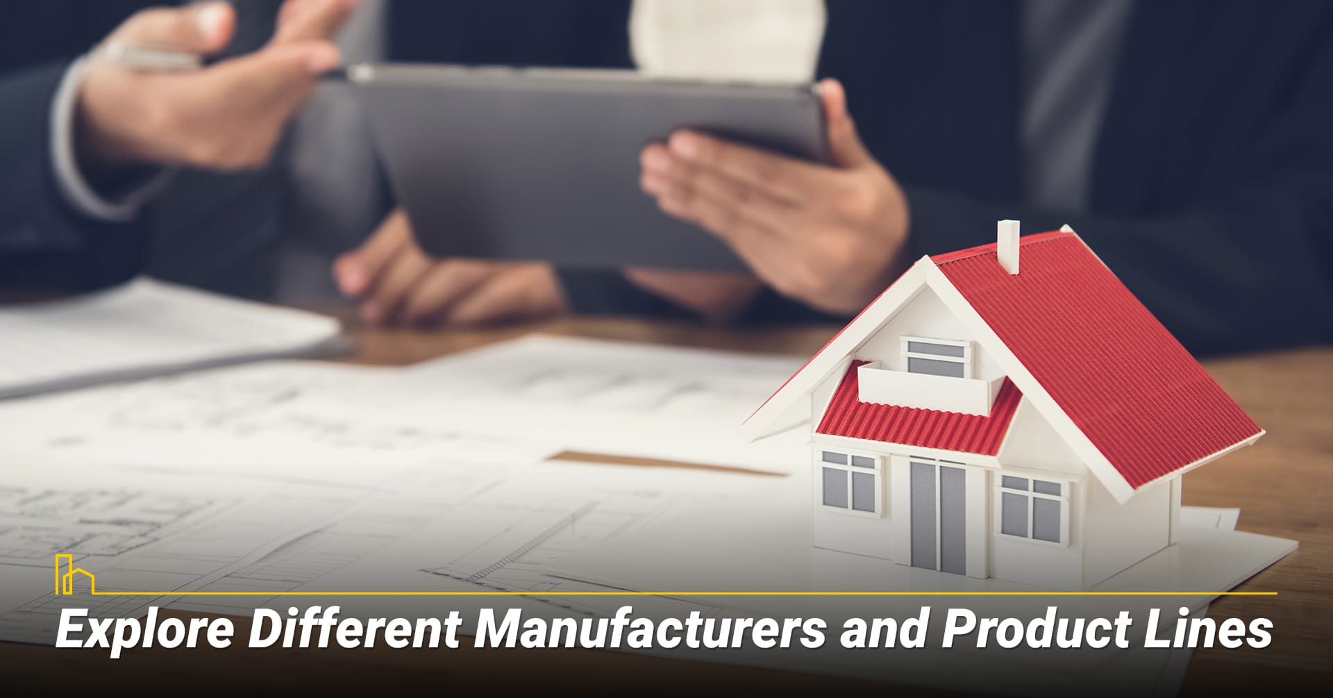 Explore Different Manufacturers and Product Lines, Review different product lines Explore Different Manufacturers and Product Lines, Review different product lines