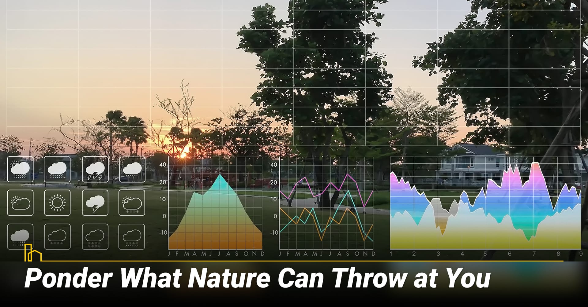 Ponder What Nature Can Throw at You, know the local weather Ponder What Nature Can Throw at You, know the local weather