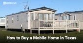 How to Buy a Mobile Home in Texas