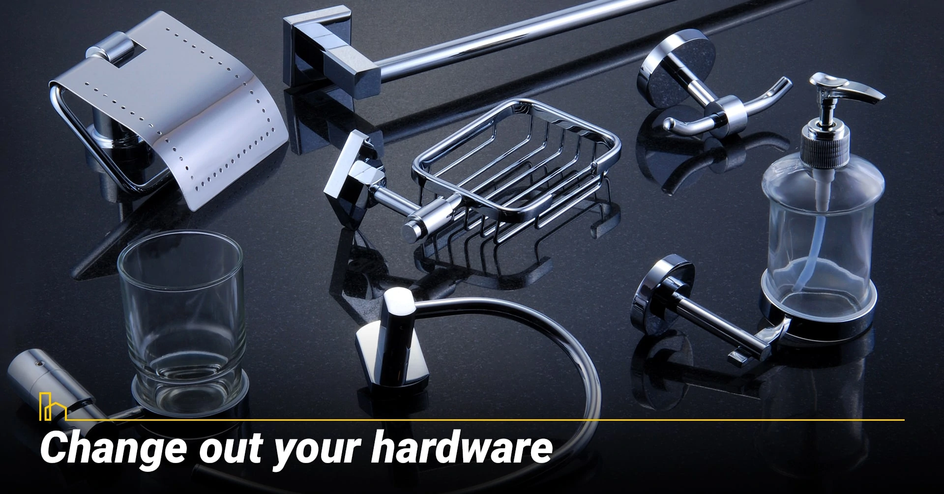 Change out your hardware