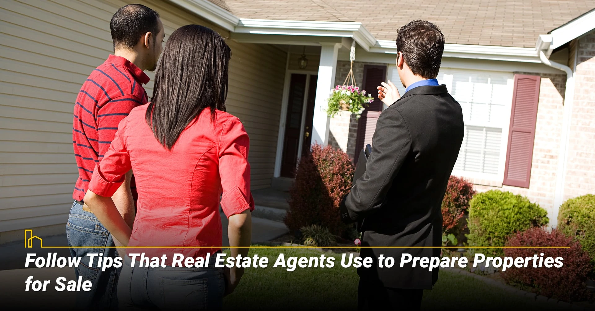 Follow Tips That Real Estate Agents Use to Prepare Properties for Sale, take your agent's advice
