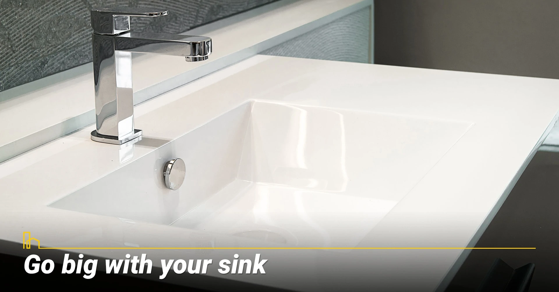 go big with your sink