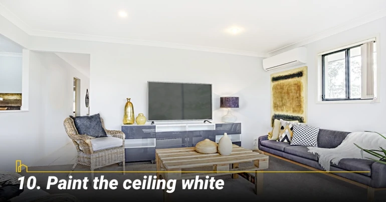 Paint the ceiling white