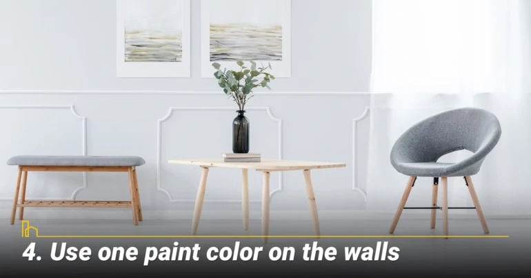 Use one paint color on the walls