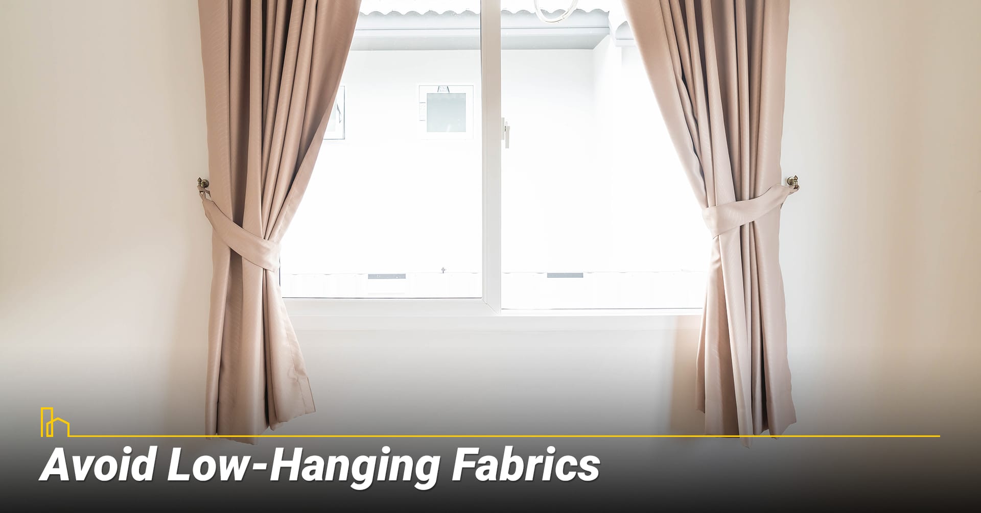 Avoid Low-Hanging Fabrics