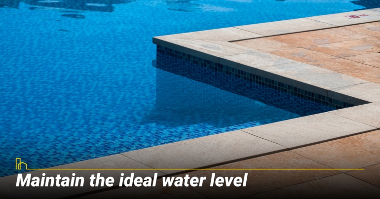 Maintain the ideal water level