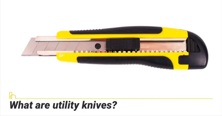 What are utility knives?