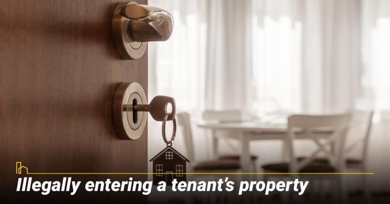 Illegally entering a tenant’s property Illegally entering a tenant’s property