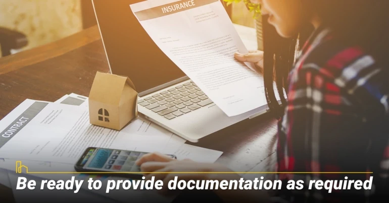 Be ready to provide documentation as required