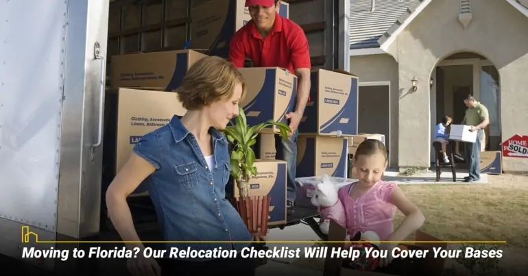 Moving to Florida? Our Relocation Checklist Will Help You Cover Your Bases