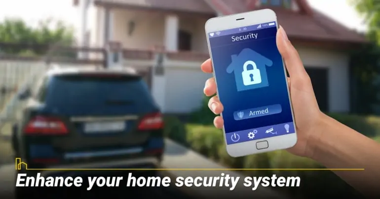 Enhance your home security system.