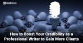 How to Boost Your Credibility as a Professional Writer to Gain More Clients