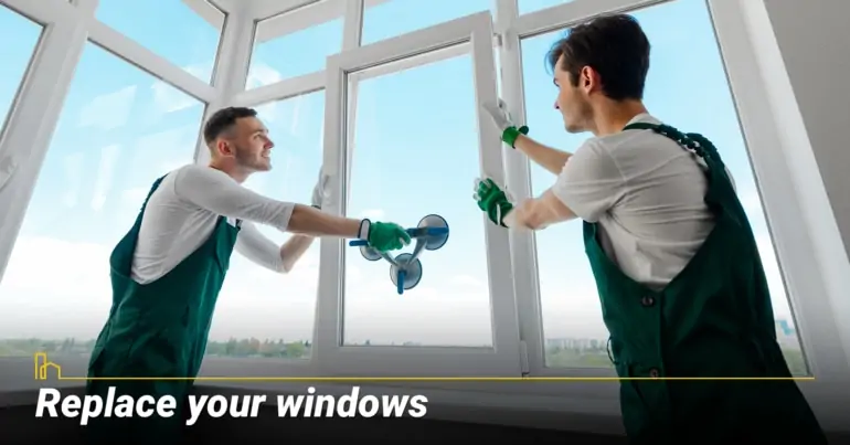 Replace your windows.