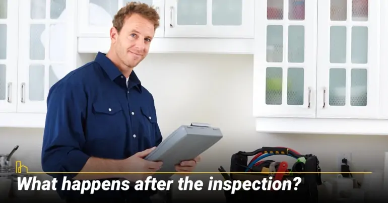 What happens after the inspection? 