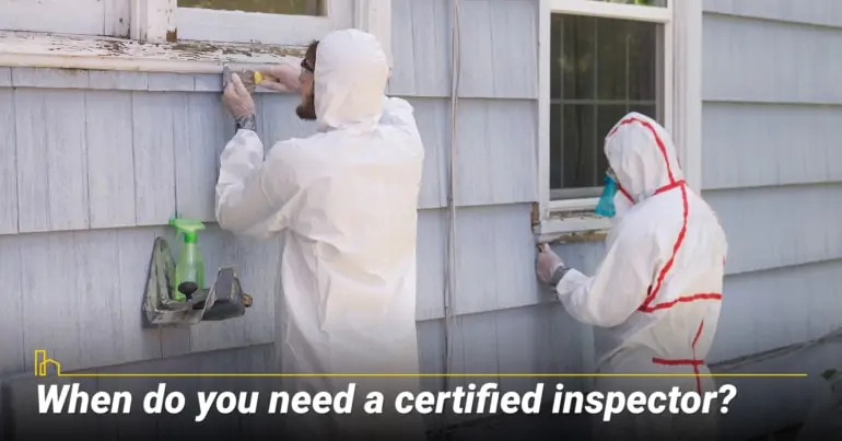 When do you need a certified inspector?