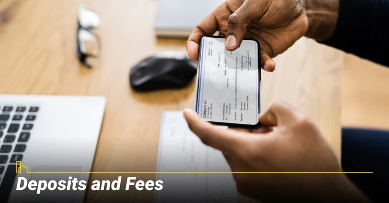 Deposits and Fees