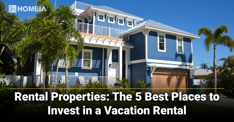 Rental Properties: The 5 Best Places to Invest in a Vacation Rental