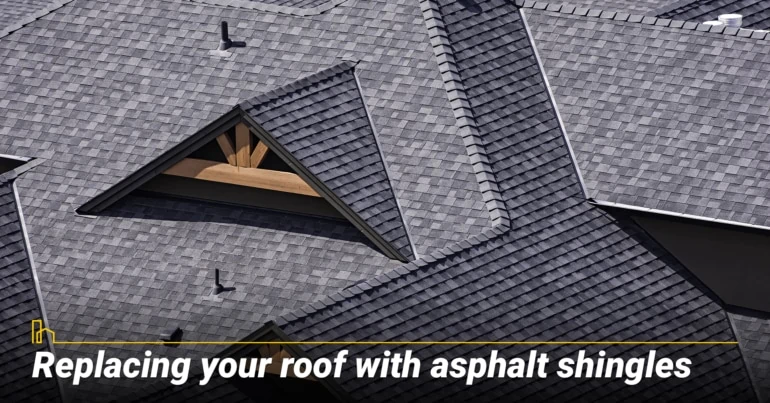 Replacing your roof with asphalt shingles