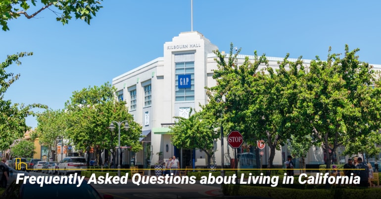 Frequently Asked Questions about Living in California
