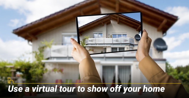 Use a virtual tour to show off your home.