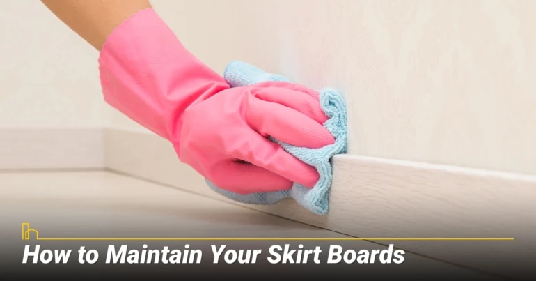 How to Maintain Your Skirt Boards