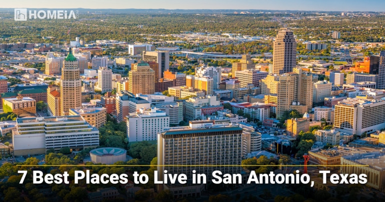 7 Best Places to Live in San Antonio, Texas