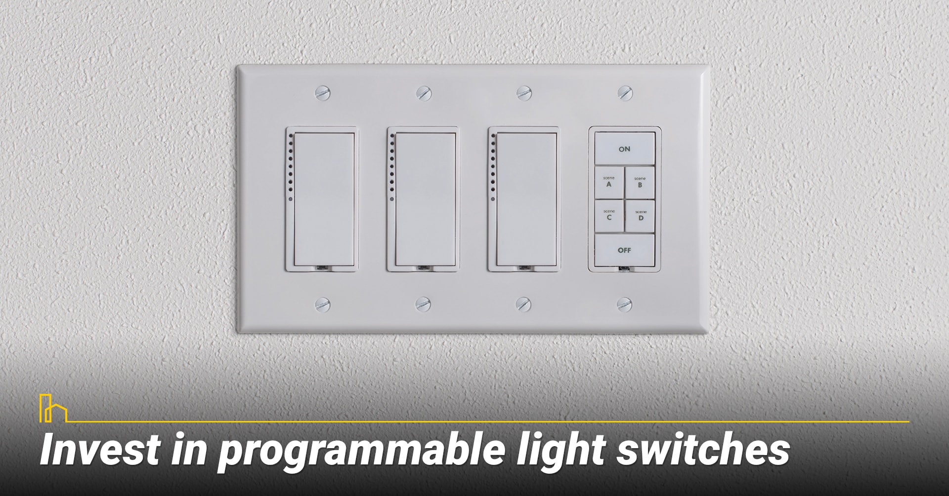 Invest in programmable light switches.