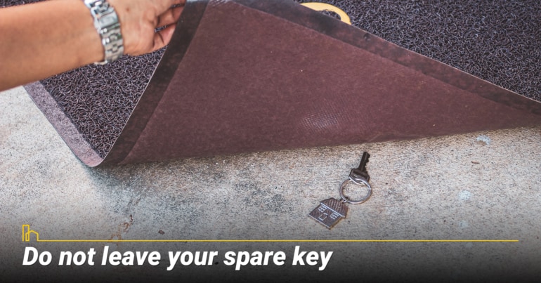 Do not leave your spare key