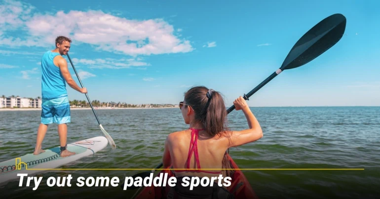Try out some paddle sports