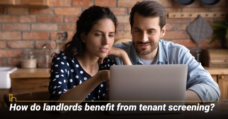 How do landlords benefit from tenant screening?