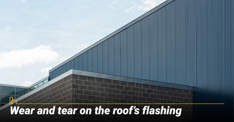 Wear and tear on the roof’s flashing