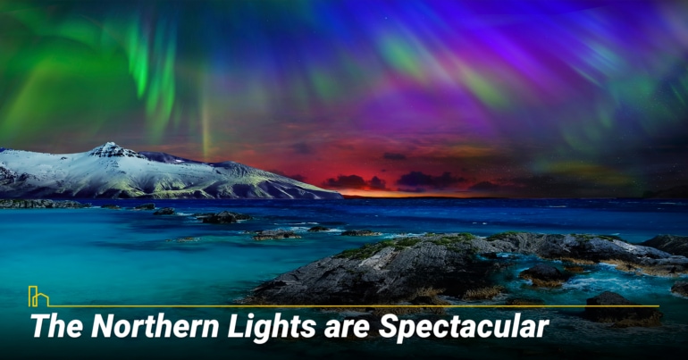 The Northern Lights are Spectacular