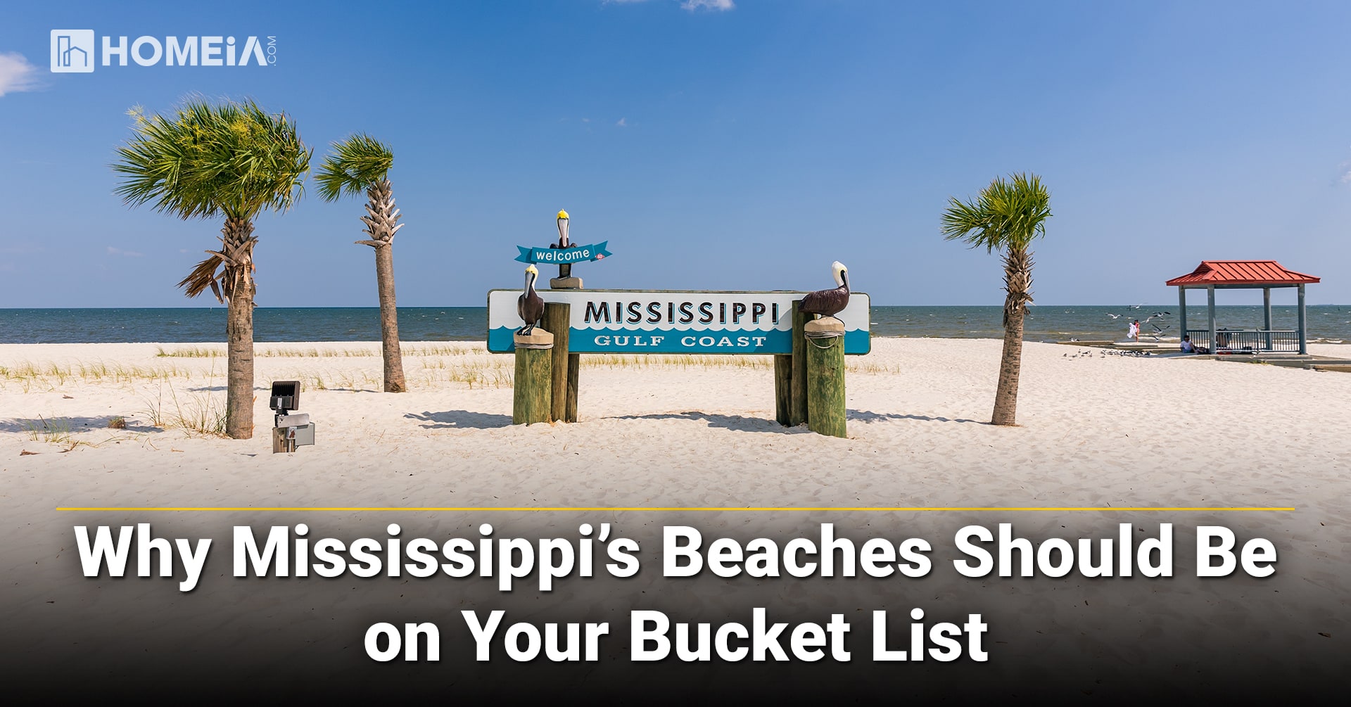 Why Mississippi’s Beaches Should Be on Your Bucket List