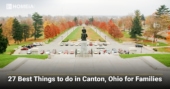 27 Best Things to do in Canton, Ohio for Families