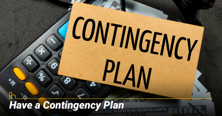 Have a Contingency Plan