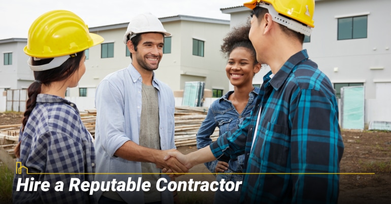 Hire a Reputable Contractor