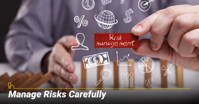 Manage Risks Carefully