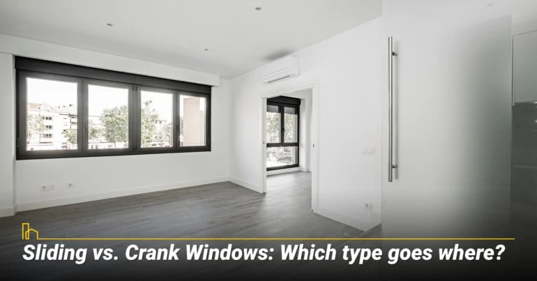 Sliding vs. Crank Windows: Which type goes where?
