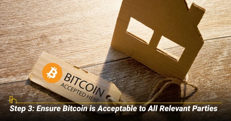 ENSURE BITCOIN IS ACCEPTABLE TO ALL RELEVANT PARTIES