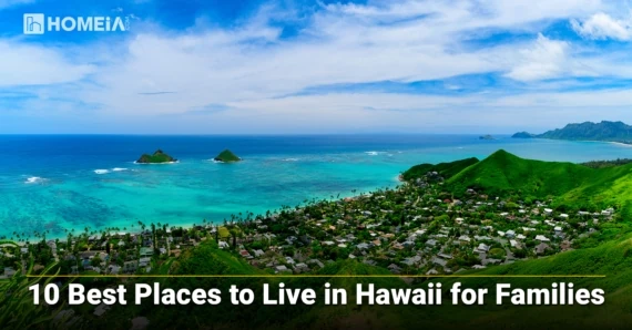 10 Best Places to Live in Hawaii in 2024