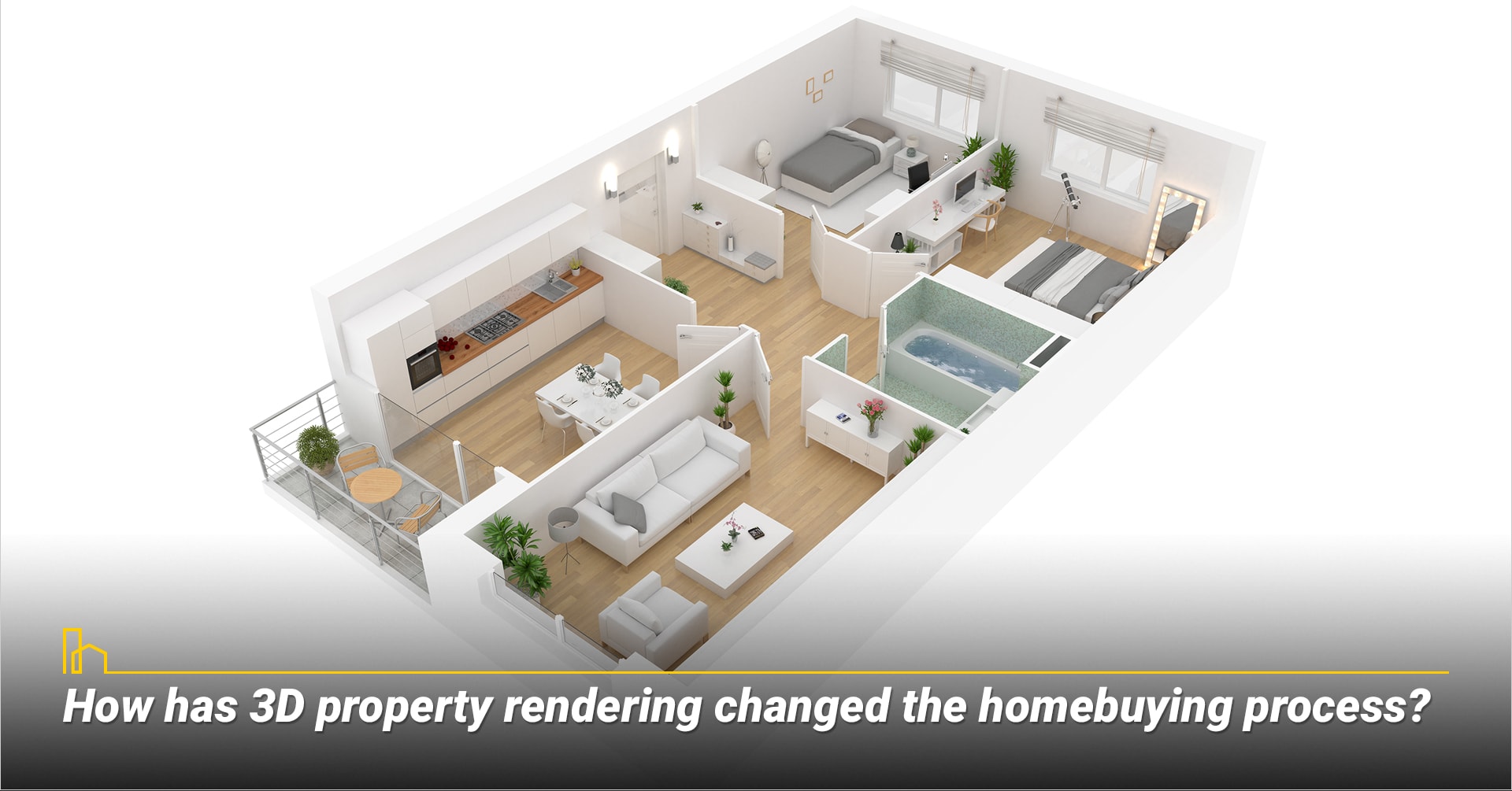 How has 3D property rendering changed the homebuying process? 