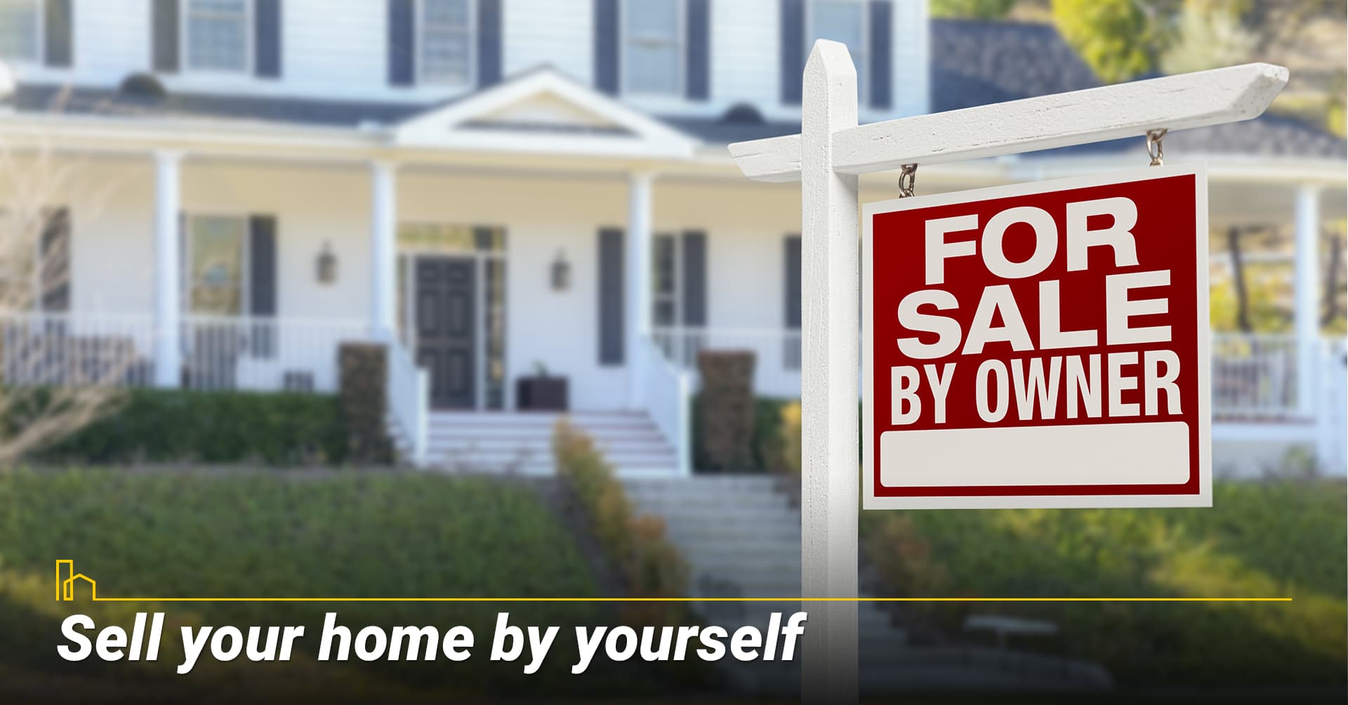Sell your home by yourself.
