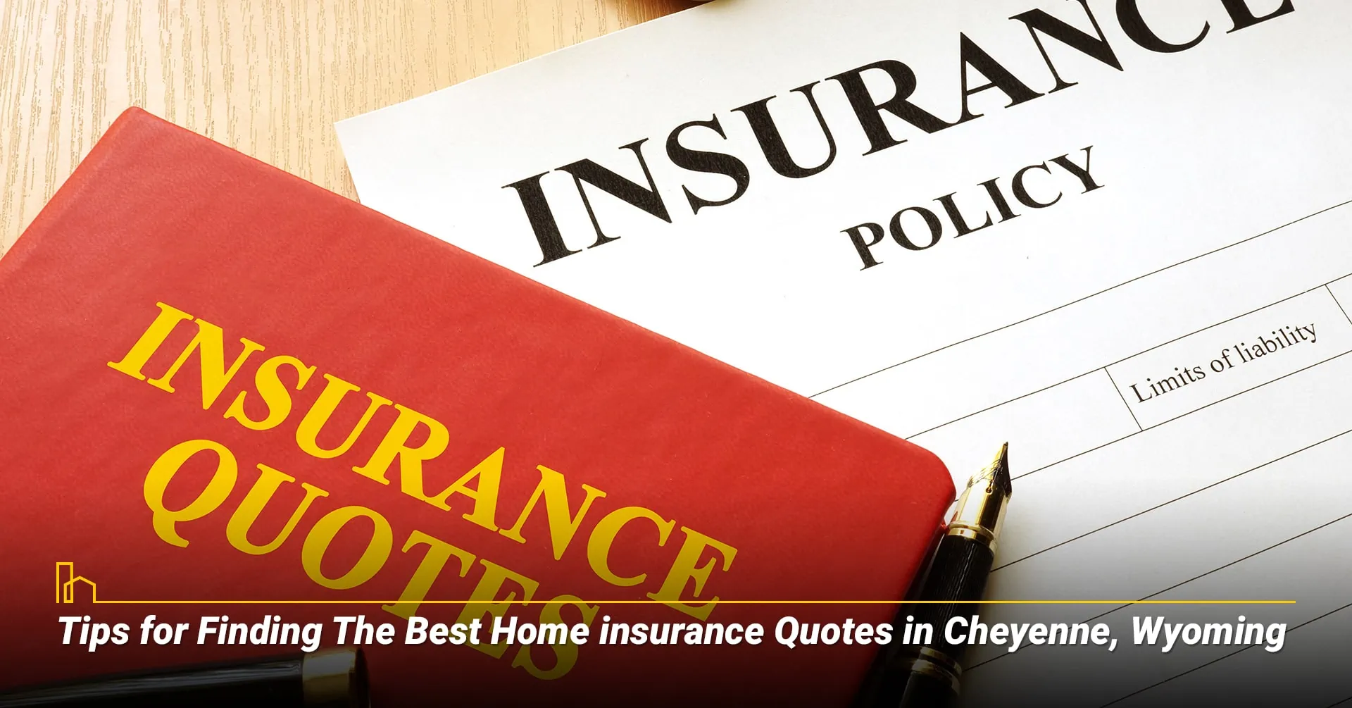 TIPS FOR FINDING THE BEST HOME INSURANCE QUOTES IN CHEYENNE, WYOMING
