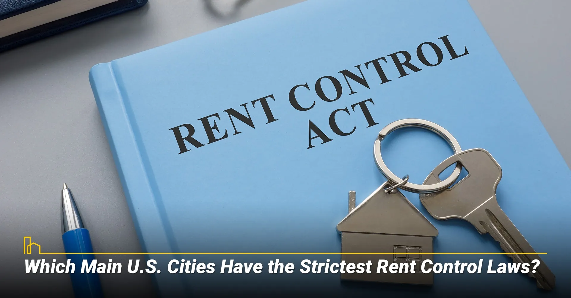 Which U.S. locations have rent control laws?