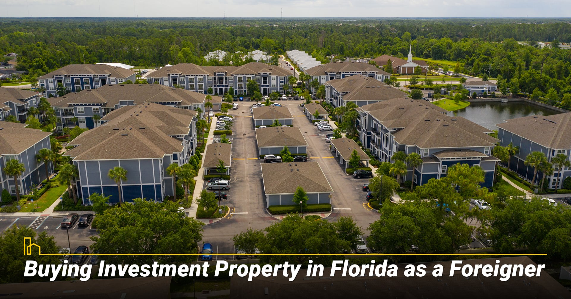 Buying Investment Property in Florida as a Foreigner Buying Investment Property in Florida as a Foreigner