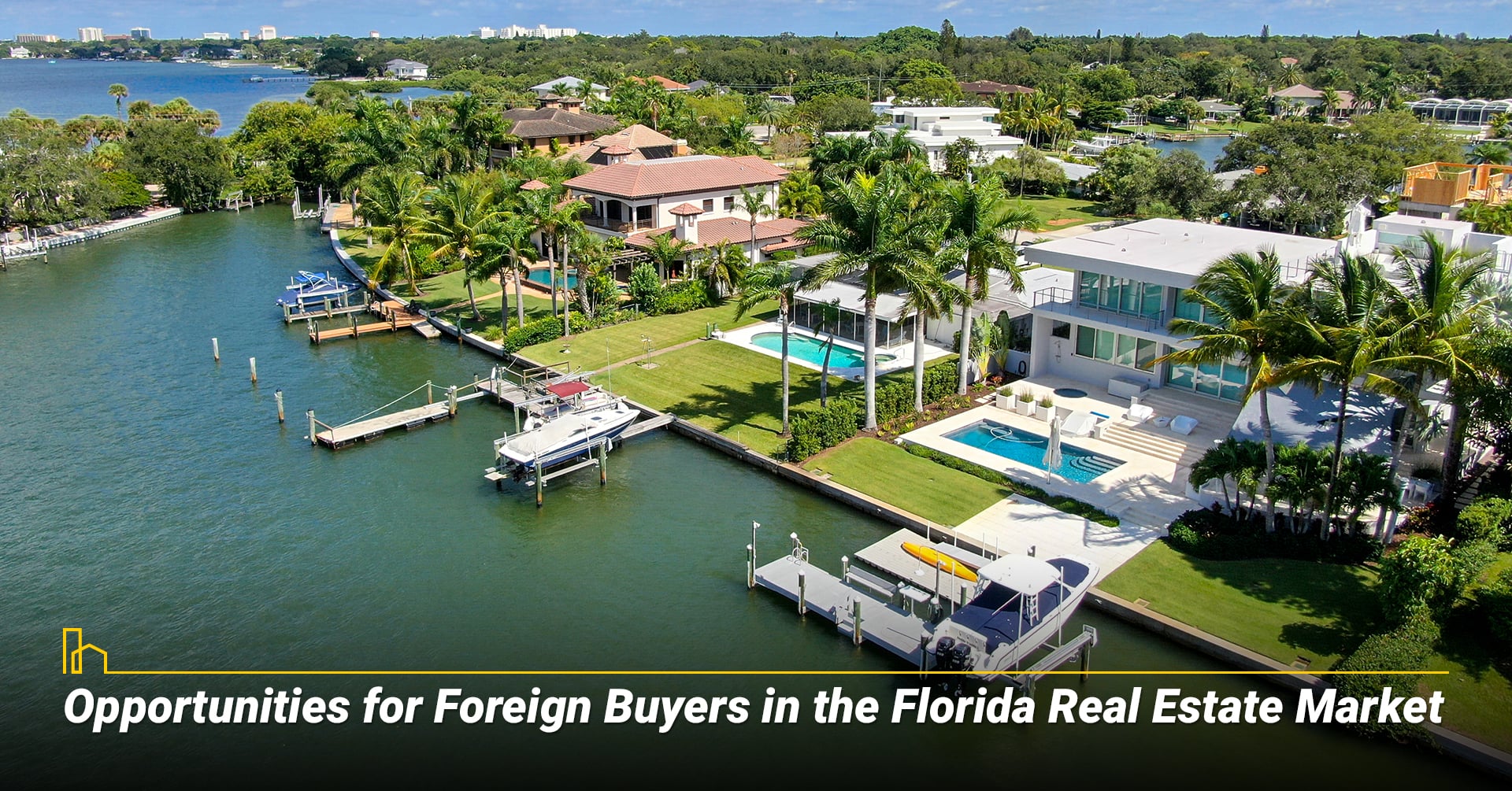 Opportunities for Foreign Buyers in the Florida Real Estate Market Opportunities for Foreign Buyers in the Florida Real Estate Market